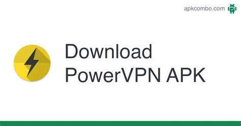 PowerVPN APK (Android App) .